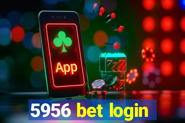 5956 bet login